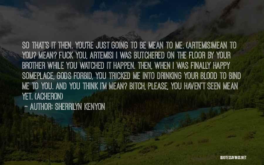 Butchered Quotes By Sherrilyn Kenyon