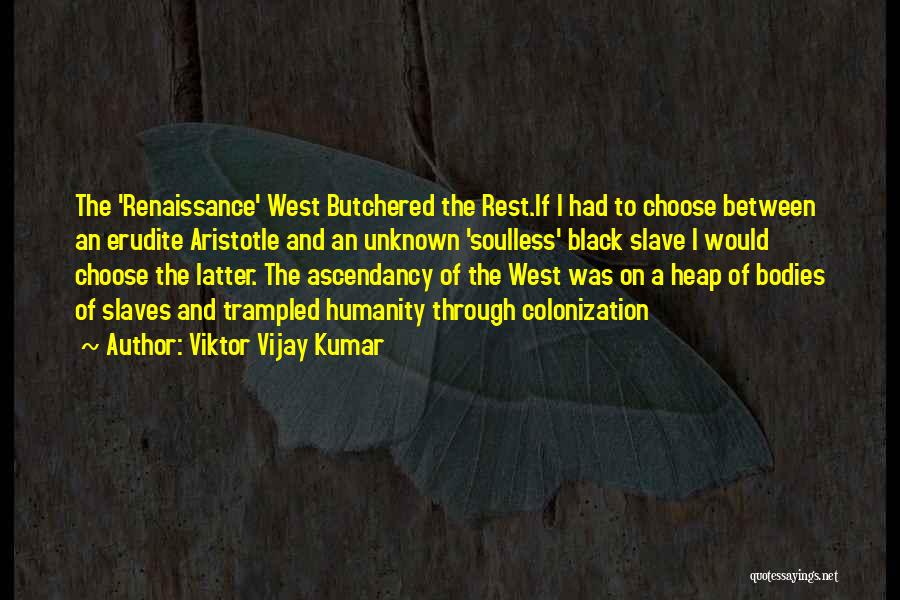 Butchered Quotes By Viktor Vijay Kumar