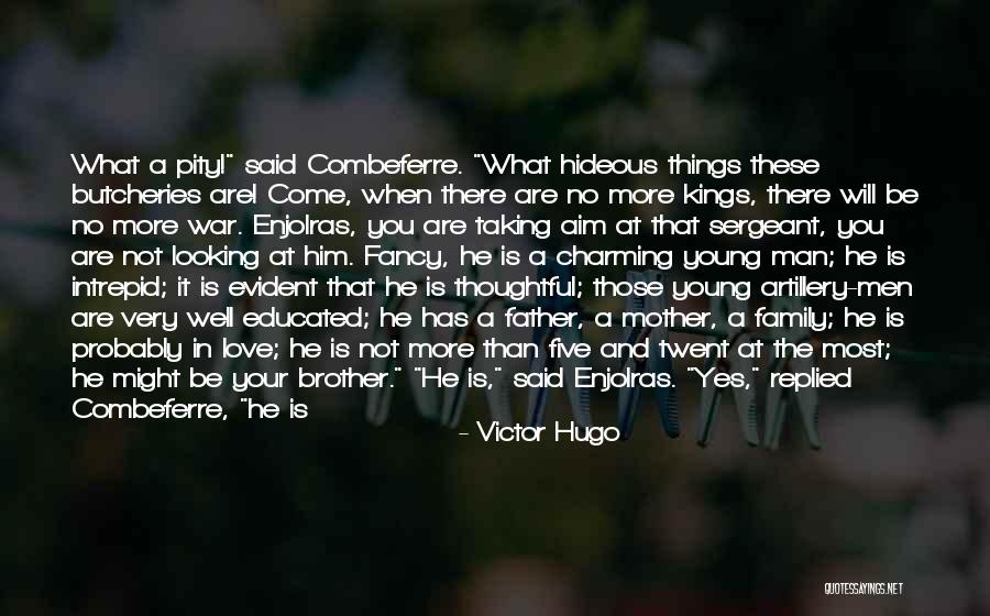 Butcheries Quotes By Victor Hugo