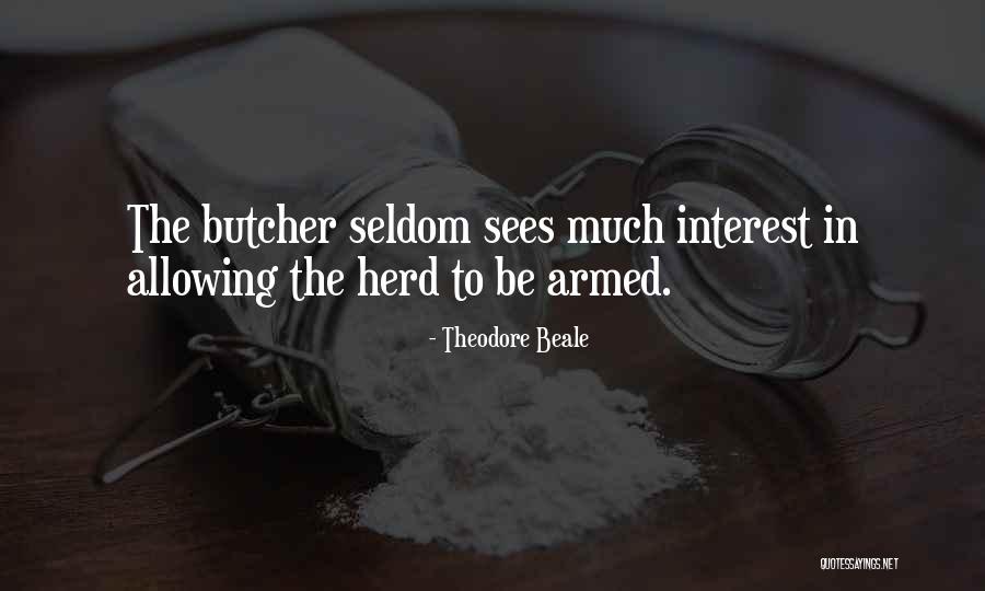 Butchers Best Quotes By Theodore Beale Butchers Best Quotes By Theodore Beale