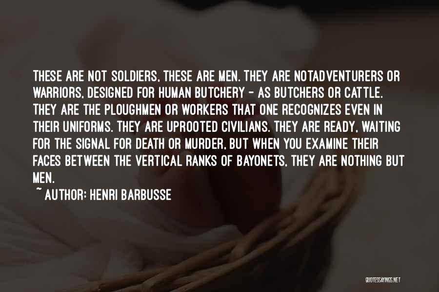 Butchers Quotes By Henri Barbusse