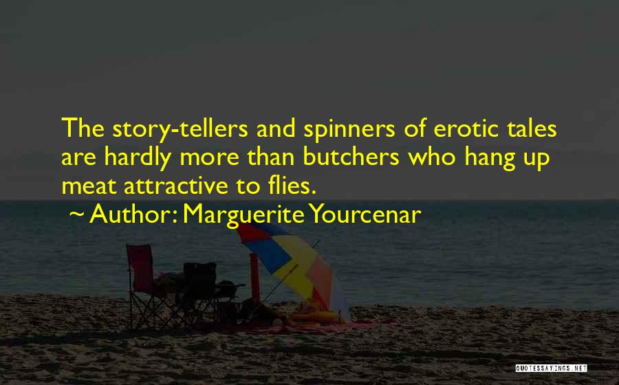 Butchers Quotes By Marguerite Yourcenar