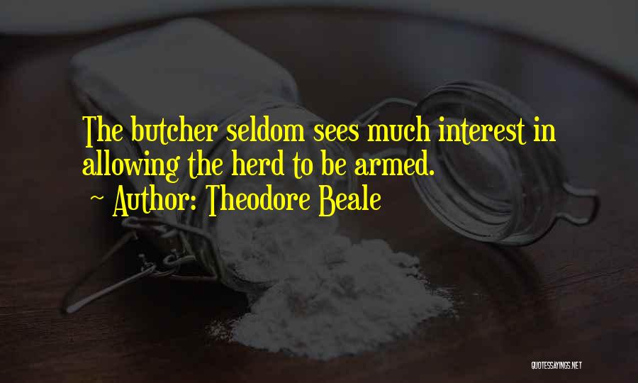 Butchers Quotes By Theodore Beale