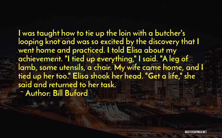 Butcher's Wife Quotes By Bill Buford