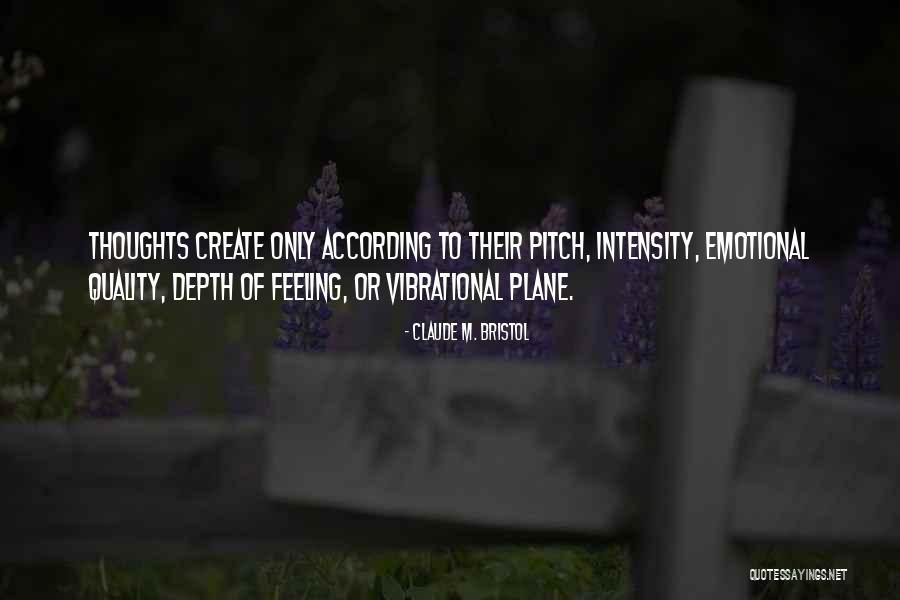 Butchish Quotes By Claude M. Bristol Butchish Quotes By Claude M. Bristol