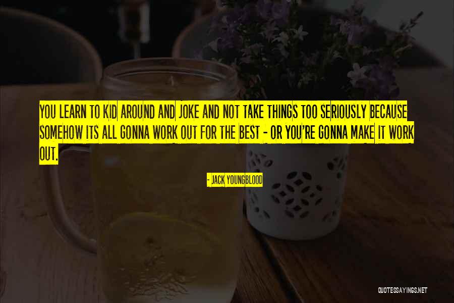Butech Quotes By Jack Youngblood Butech Quotes By Jack Youngblood