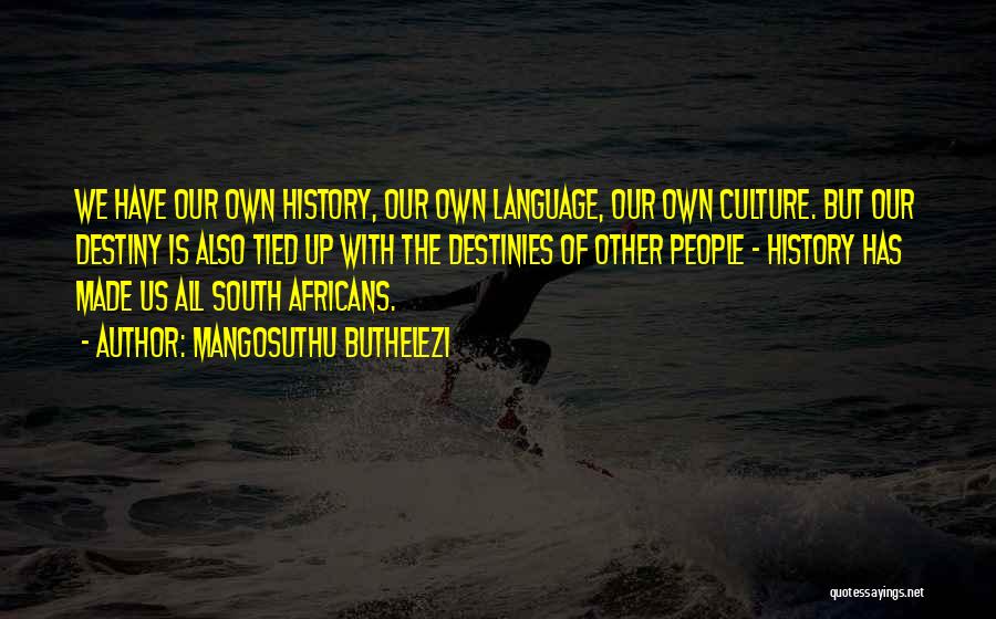 Buthelezi Quotes By Mangosuthu Buthelezi