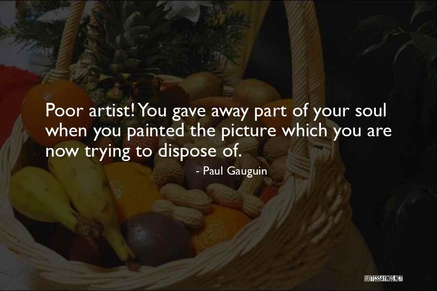 Butka Poceluev Quotes By Paul Gauguin Butka Poceluev Quotes By Paul Gauguin