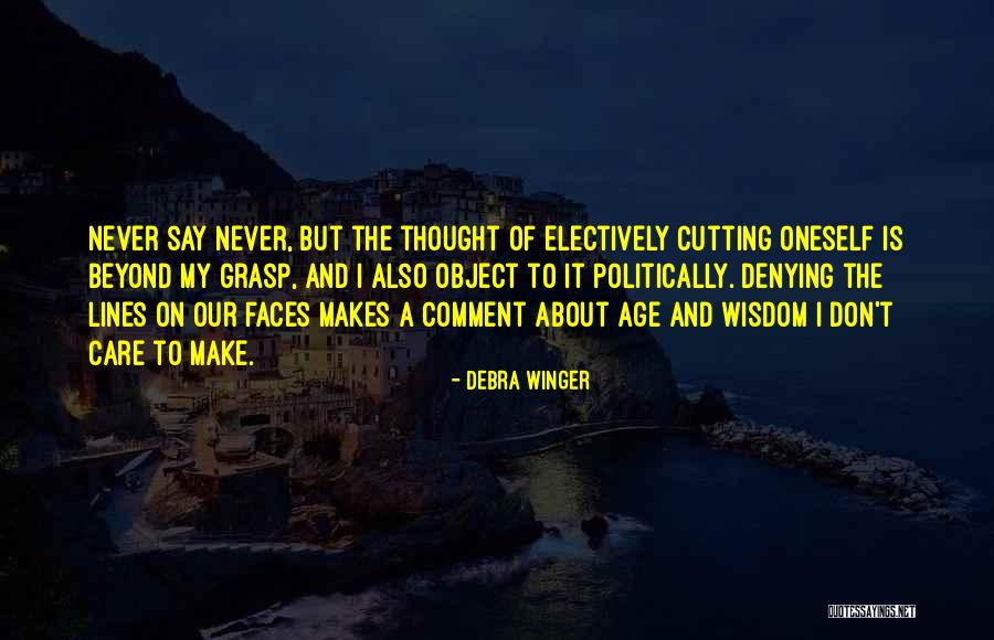 Butkara Ruins Quotes By Debra Winger Butkara Ruins Quotes By Debra Winger
