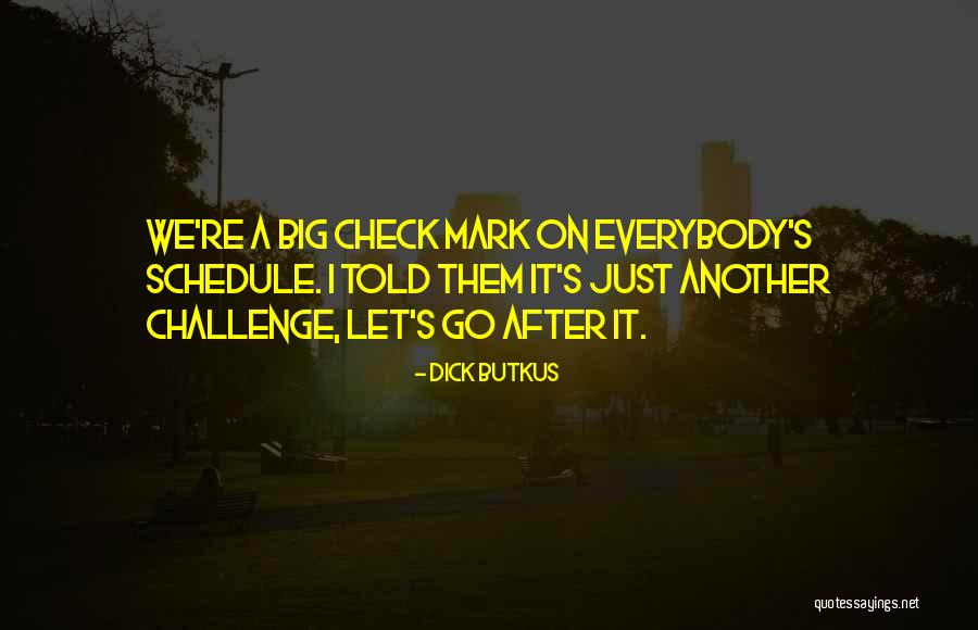 Butkus Quotes By Dick Butkus Butkus Quotes By Dick Butkus