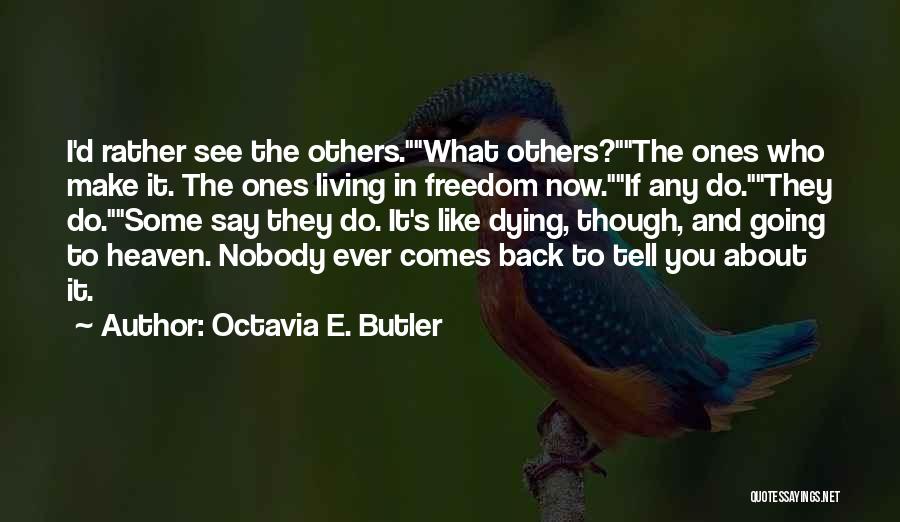 Butler Quotes By Octavia E. Butler