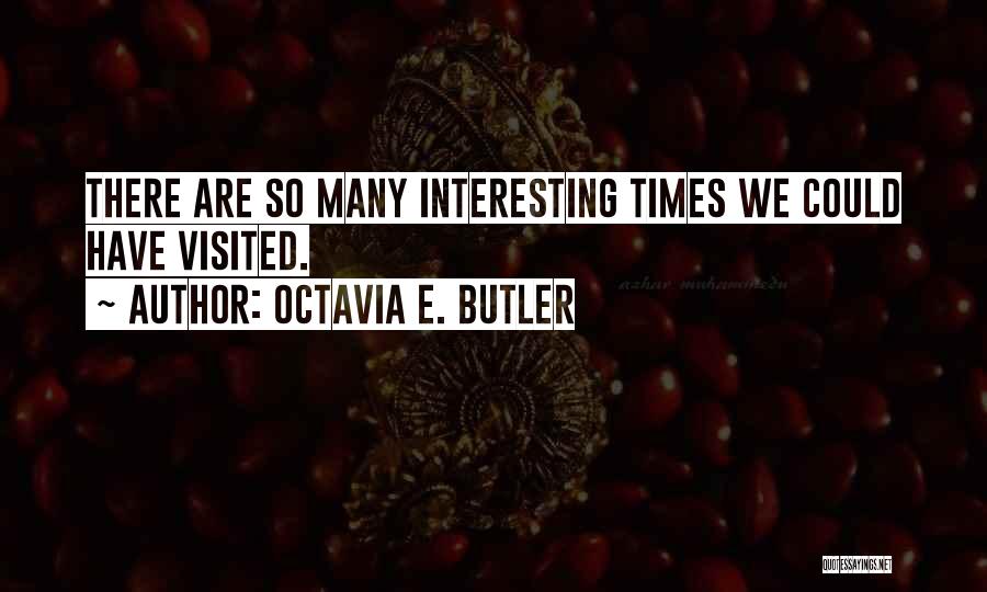 Butler Quotes By Octavia E. Butler