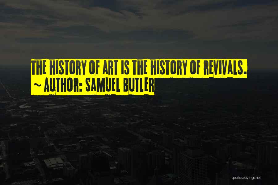 Butler Quotes By Samuel Butler