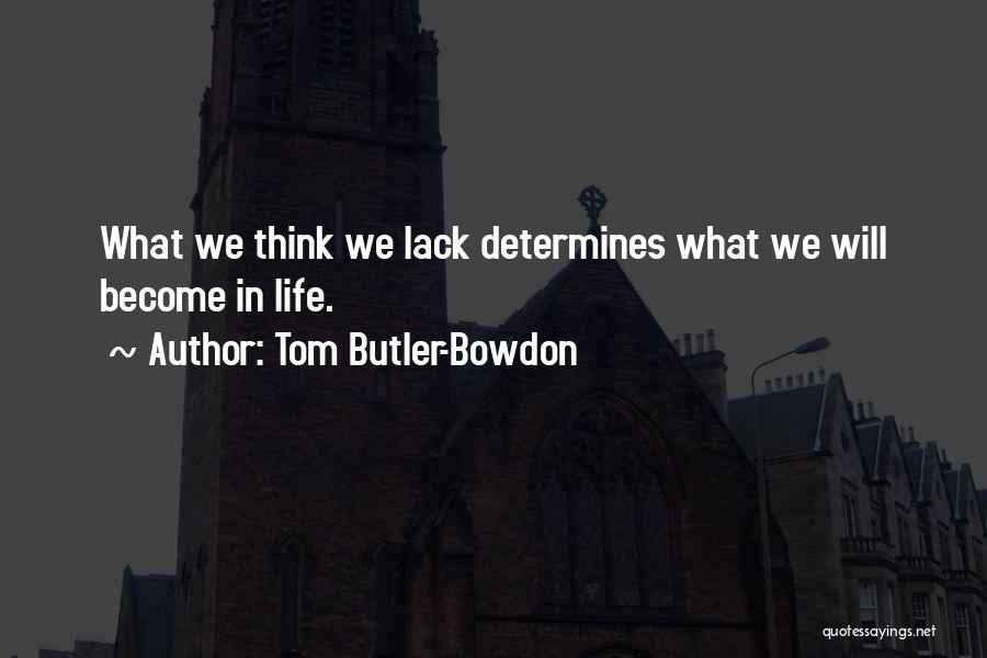 Butler Quotes By Tom Butler-Bowdon