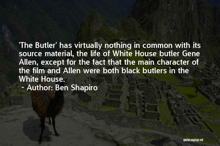 Butlers Quotes By Ben Shapiro