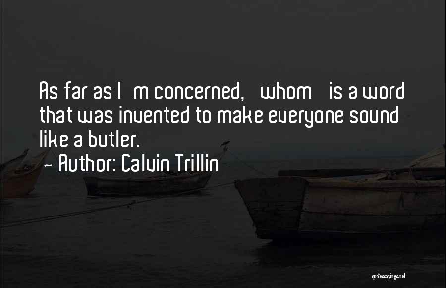 Butlers Quotes By Calvin Trillin