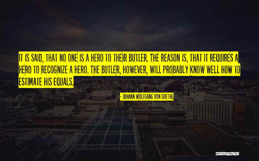 Butlers Quotes By Johann Wolfgang Von Goethe