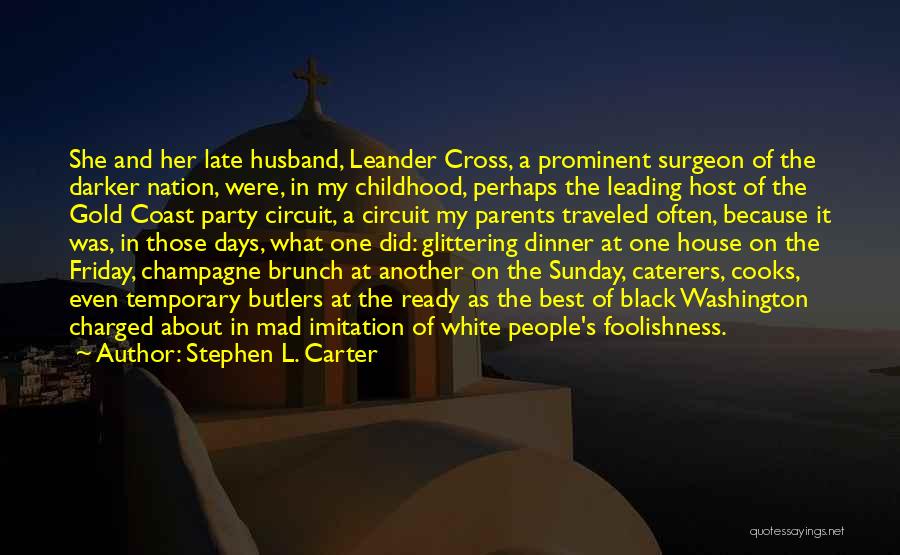 Butlers Quotes By Stephen L. Carter