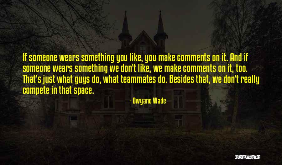 Butrick Quotes By Dwyane Wade Butrick Quotes By Dwyane Wade