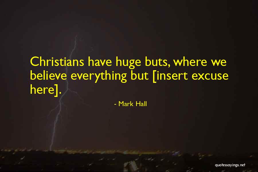 Buts Quotes By Mark Hall