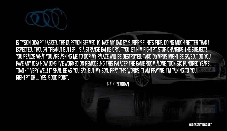 Butter Battle Quotes By Rick Riordan Butter Battle Quotes By Rick Riordan