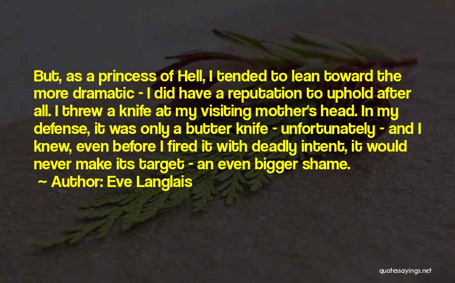 Butter Knife Quotes By Eve Langlais