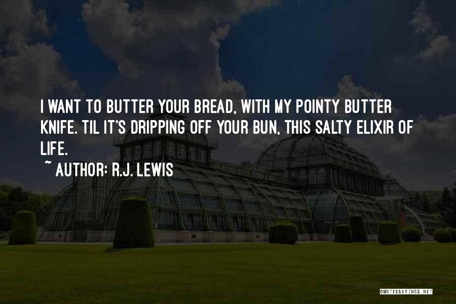 Butter Knife Quotes By R.J. Lewis