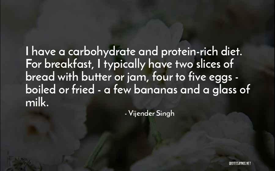 Butter Or Jam Quotes By Vijender Singh Butter Or Jam Quotes By Vijender Singh