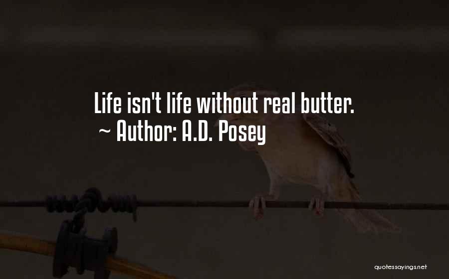 Butter Quotes By A.D. Posey