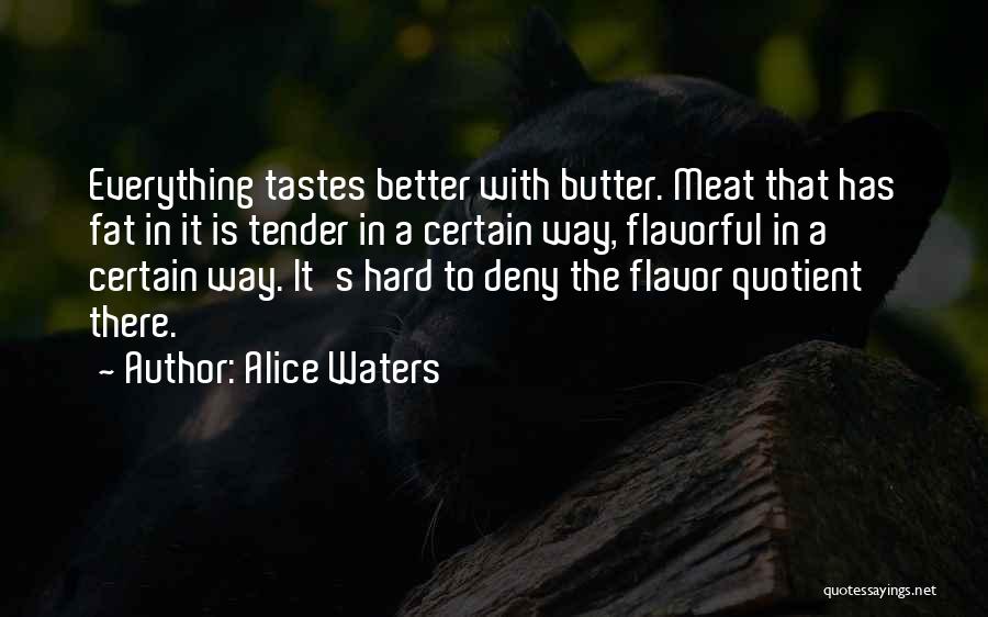 Butter Quotes By Alice Waters