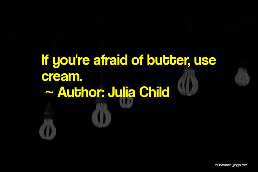 Butter Quotes By Julia Child