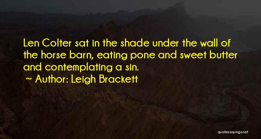 Butter Quotes By Leigh Brackett