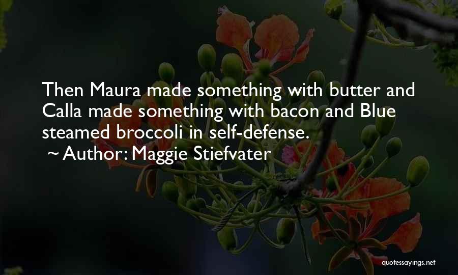 Butter Quotes By Maggie Stiefvater