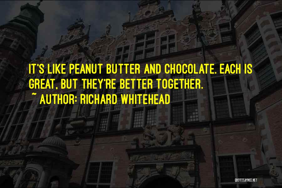 Butter Quotes By Richard Whitehead