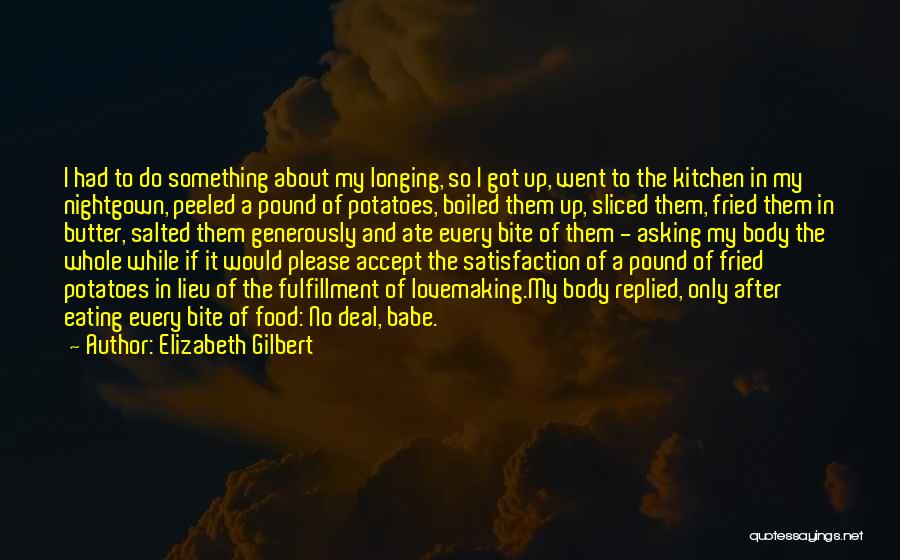 Butter Up Quotes By Elizabeth Gilbert