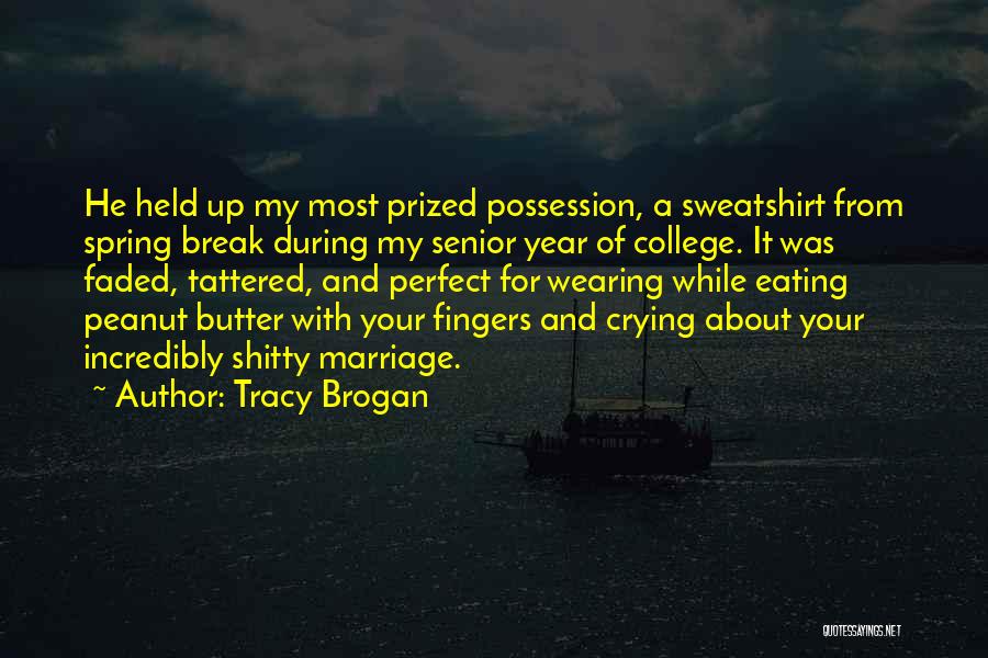 Butter Up Quotes By Tracy Brogan