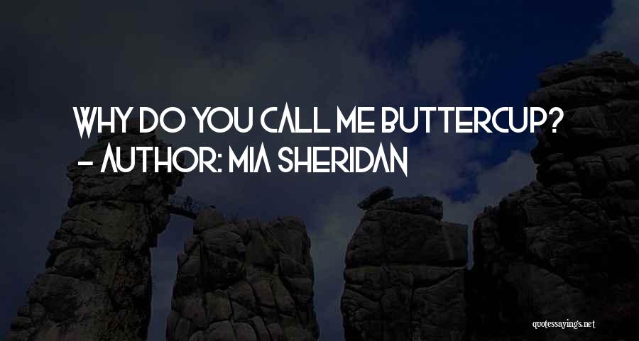 Buttercup Quotes By Mia Sheridan