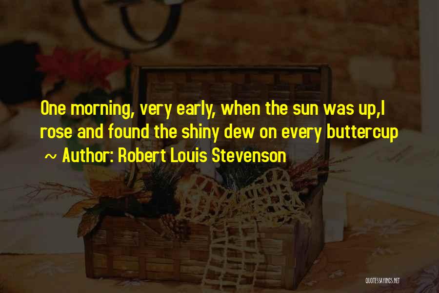 Buttercup Quotes By Robert Louis Stevenson