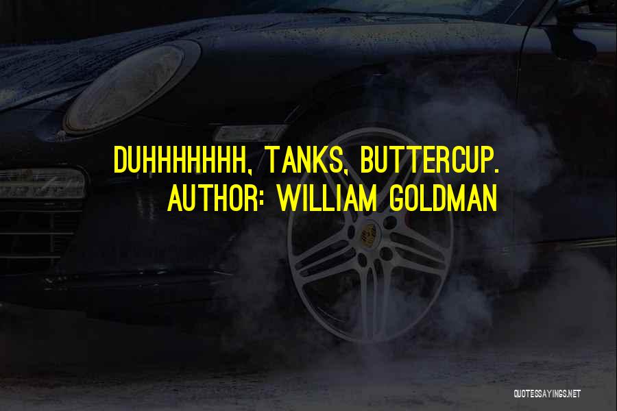 Buttercup Quotes By William Goldman