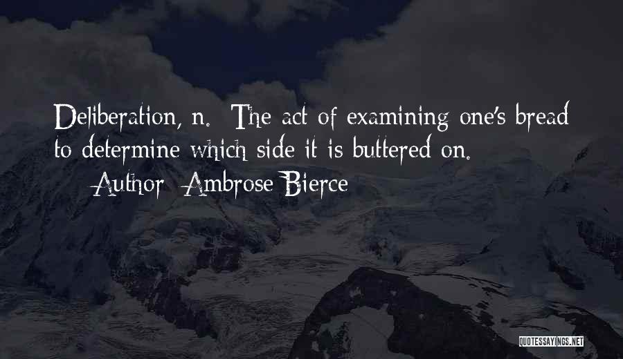 Buttered Bread Quotes By Ambrose Bierce