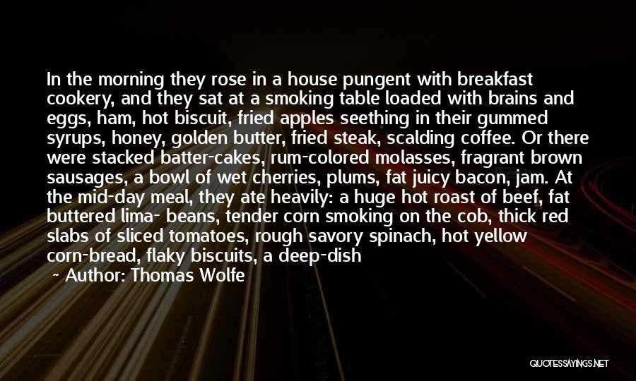 Buttered Bread Quotes By Thomas Wolfe