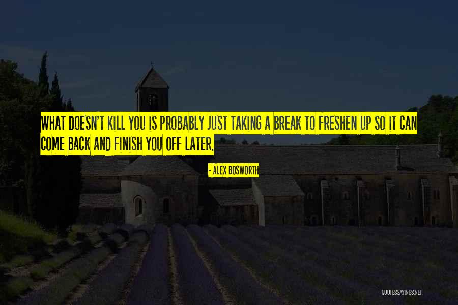 Butterfills Quotes By Alex Bosworth Butterfills Quotes By Alex Bosworth