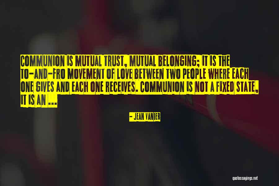 Butterfills Quotes By Jean Vanier Butterfills Quotes By Jean Vanier