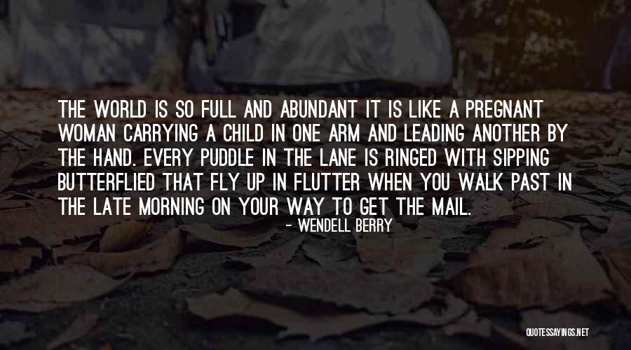 Butterflied Quotes By Wendell Berry Butterflied Quotes By Wendell Berry