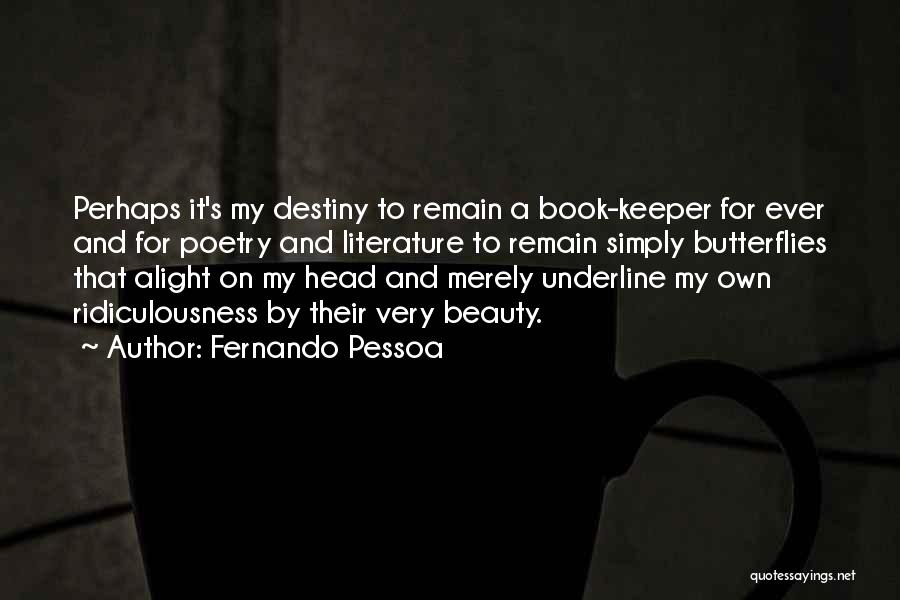 Butterflies And Beauty Quotes By Fernando Pessoa