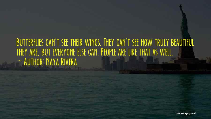 Butterflies And Beauty Quotes By Naya Rivera