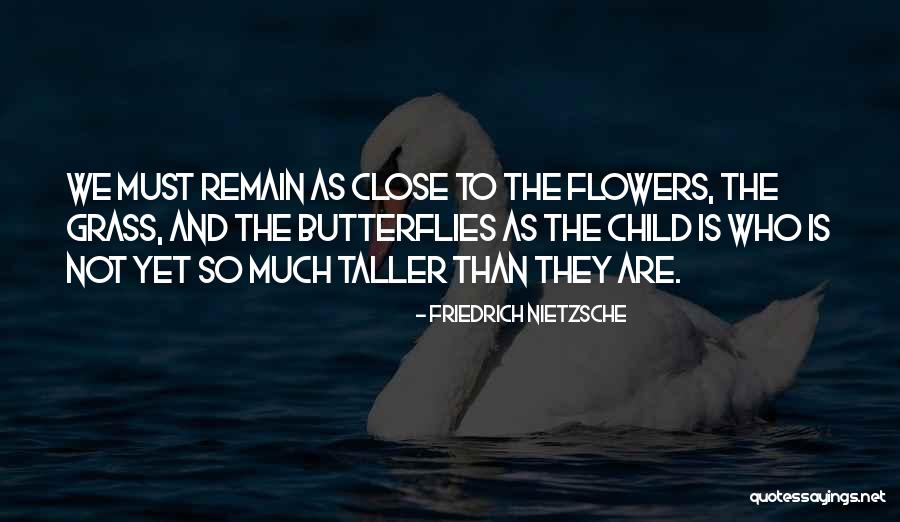 Butterflies And Flowers Quotes By Friedrich Nietzsche