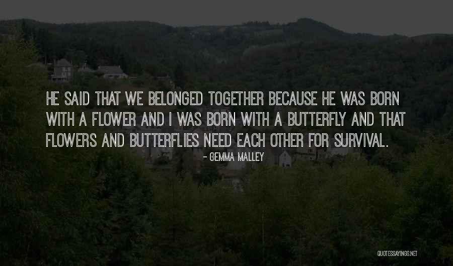 Butterflies And Flowers Quotes By Gemma Malley