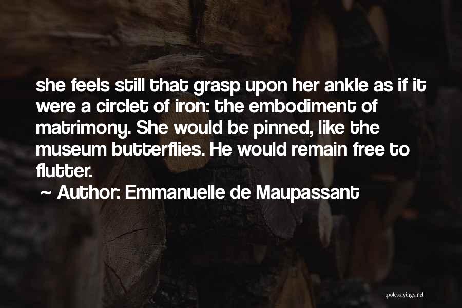 Butterflies And Freedom Quotes By Emmanuelle De Maupassant