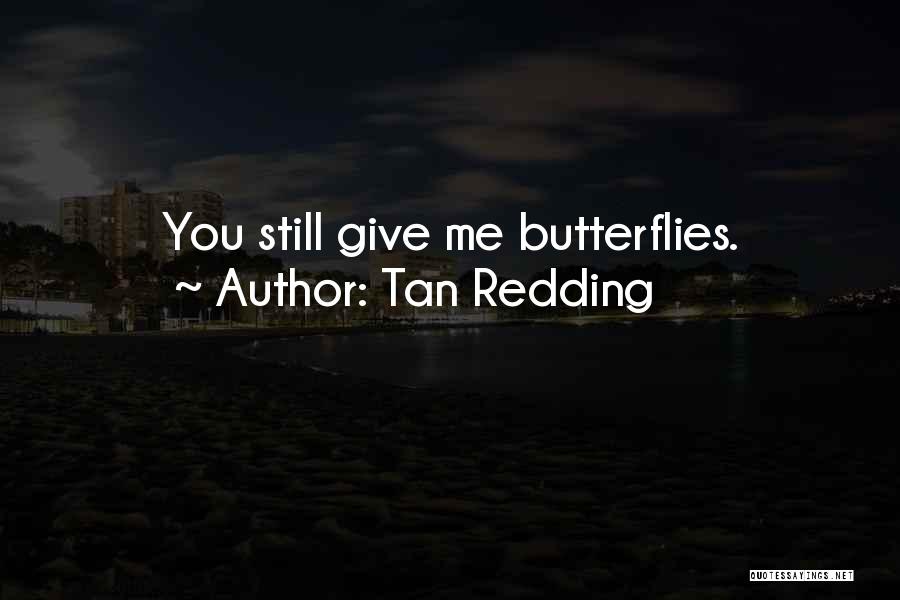 Butterflies And Freedom Quotes By Tan Redding